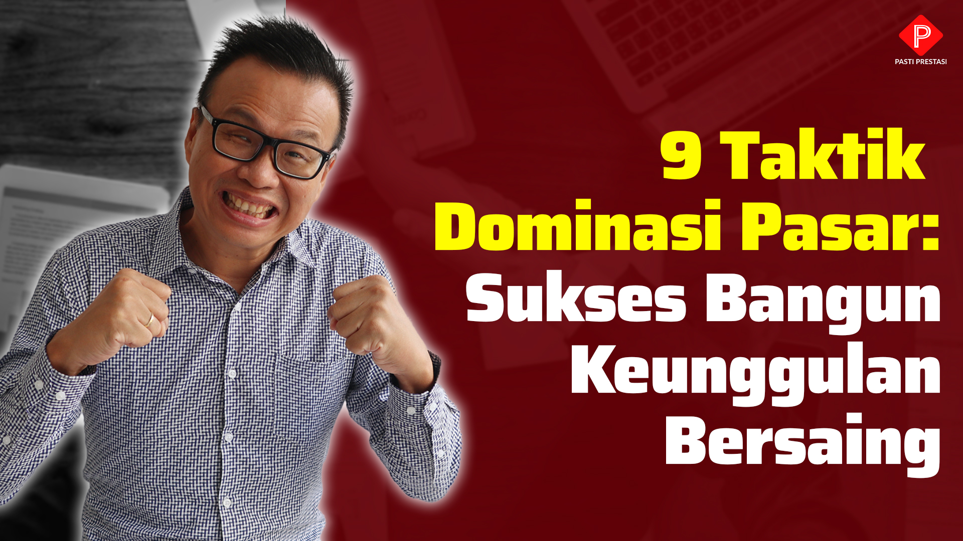 9 Taktik Mendominasi Pasar: Sukses Membangun Keunggulan Bersaing