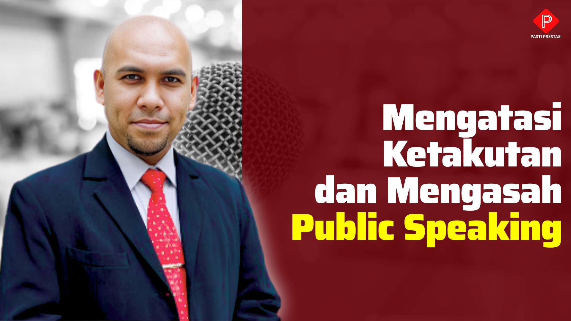 Mengatasi Ketakutan dan Mengasah Public Speaking