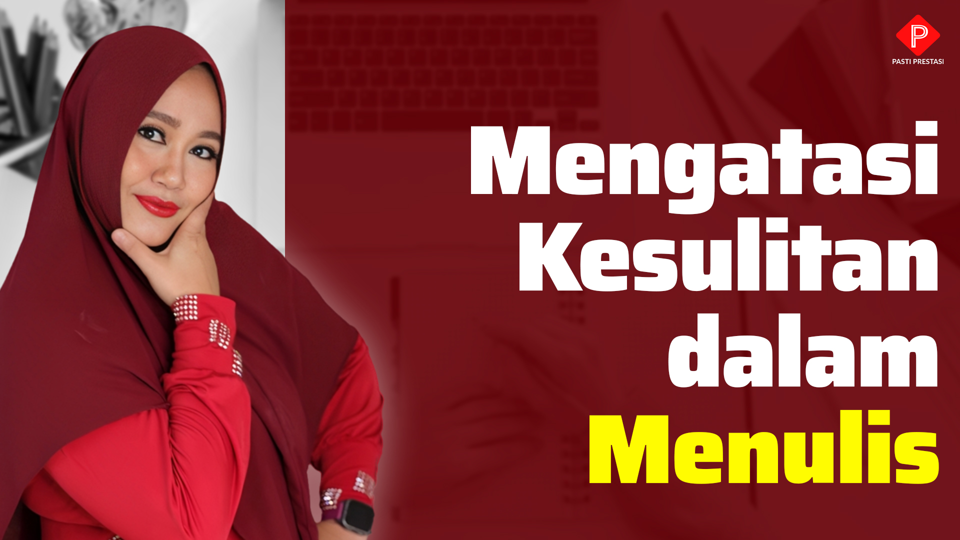 Mengatasi Kesulitan dalam Menulis