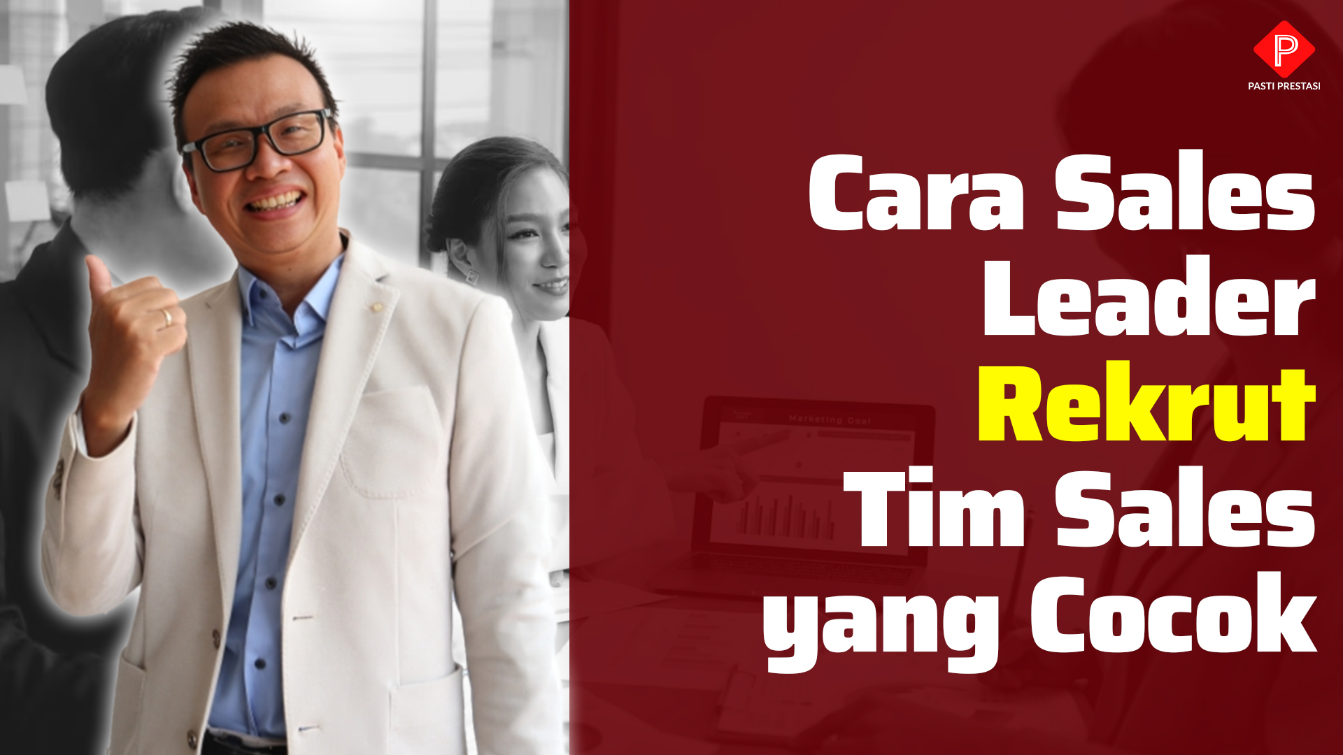 Cara Sales Leader Rekrut Tim Sales yang Cocok