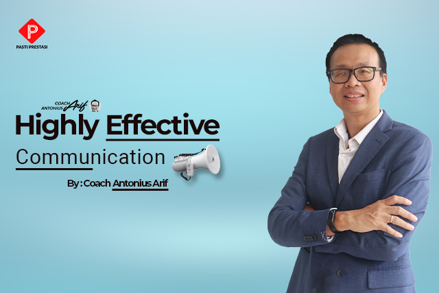 Highly Effective Communication*