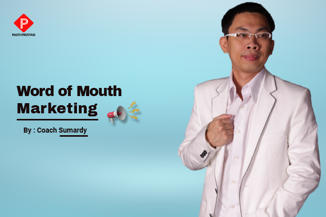 Word of Mouth Marketing Simplified – Sumardy